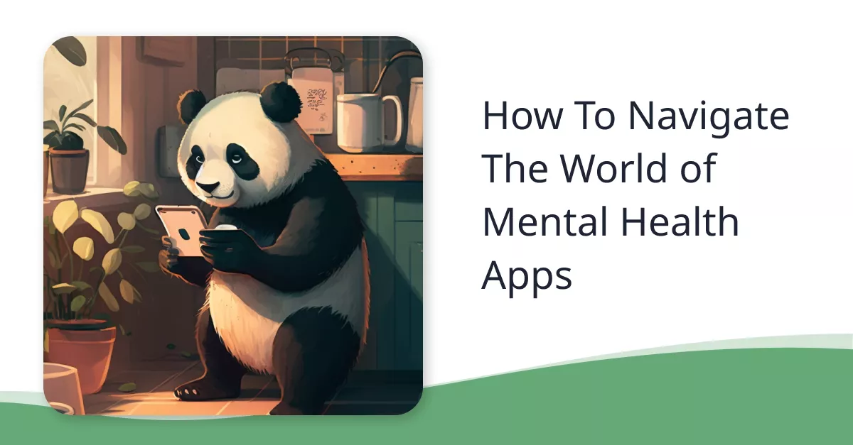 How To Navigate The World of Mental Health Apps | Therapy Panda